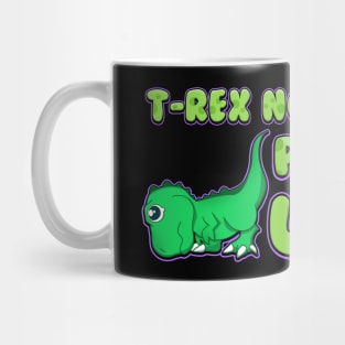 T-Rex No Like Pushups Funny & Cute Dinosaur Trex Mug